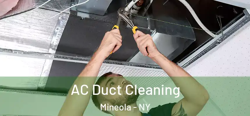  AC Duct Cleaning Mineola - NY