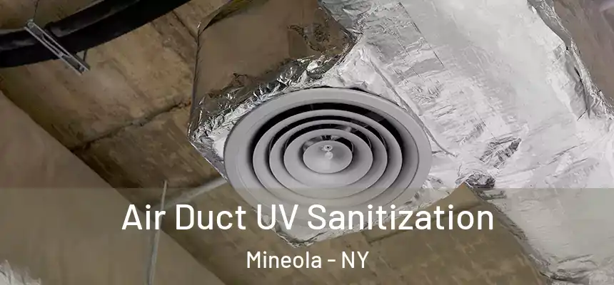  Air Duct UV Sanitization Mineola - NY