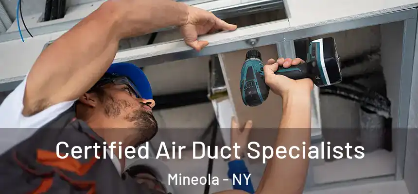  Certified Air Duct Specialists Mineola - NY