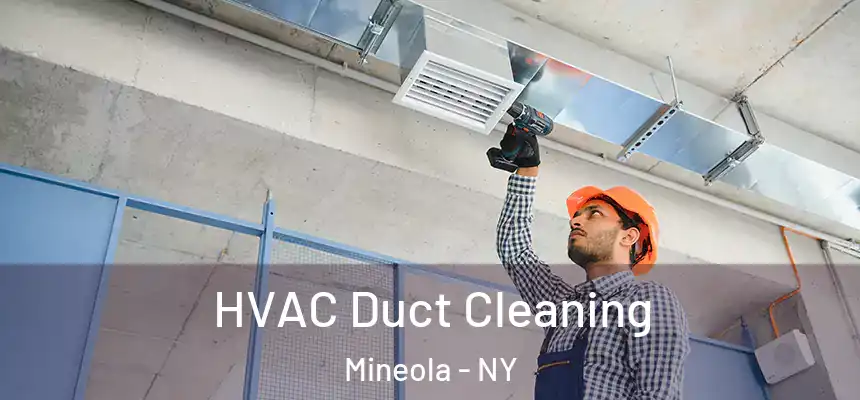  HVAC Duct Cleaning Mineola - NY
