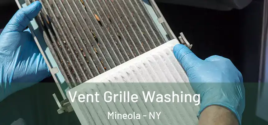  Vent Grille Washing Mineola - NY